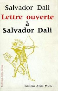 Couverture du livre Lettre ouverte à Salvador Dalí - Salvador Dali