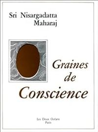 Nisargadatta Maharaj - Jean Dunn - Graines de conscience
