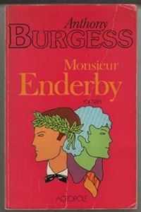 Anthony Burgess - Monsieur Enderby