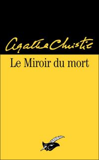 Agatha Christie - Le Miroir du mort