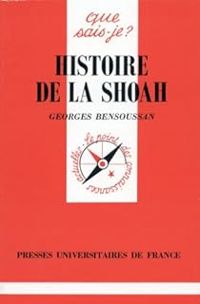 Georges Bensoussan - Histoire de la Shoah