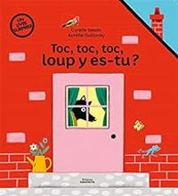 Couverture du livre Toc, toc, toc, Loup y es-tu ? - Aurelie Guillerey - Coralie Saudo