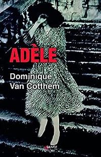 Dominique Van Cotthem - Adèle