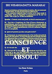 Nisargadatta Maharaj - Conscience et Absolu