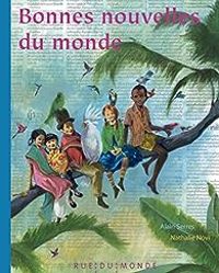 Couverture du livre Bonnes nouvelles du monde ! - Nathalie Novi