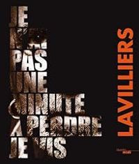 Couverture du livre Je n'ai pas une minute à perdre, je vis - Bernard Lavilliers