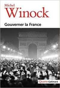 Michel Winock - Gouverner la France