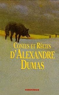 Alexandre Dumas - Contes et récits
