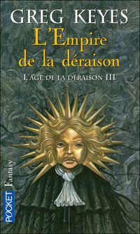 Greg Keyes - L'âge de la déraison 