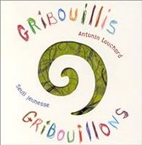 Antonin Louchard - Gribouillis gribouillons