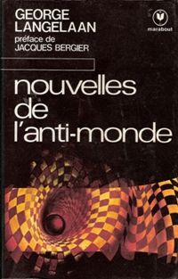 Langelaan George - Nouvelles de l'anti-monde