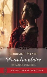 Lorraine Heath - Pour lui plaire