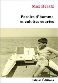 Max Heratz - Paroles d'homme et culottes courtes