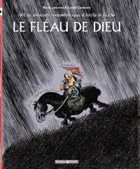 Couverture du livre Attila - Le fléau de Dieu - Manu Larcenet - Daniel Casanave