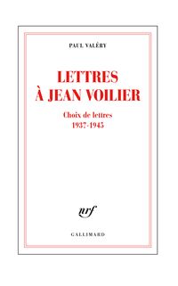 Paul Valery - Lettres à Jean Voilier 