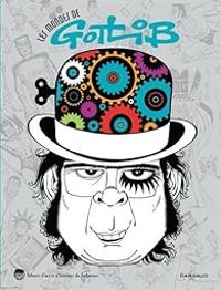 Couverture du livre Les Mondes de Gotlib - Catalogue de l'Expo - Gotlib 