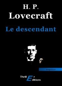 Howard Phillips Lovecraft - Le descendant