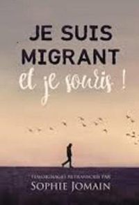 Sophie Jomain - Je suis migrant et je souris