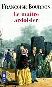 Francoise Bourdon - Le maître ardoisier