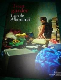 Couverture du livre Tout garder - Carole Allamand