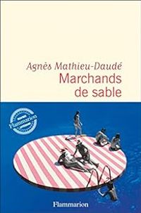 Agnes Mathieu Daude - Marchands de sable