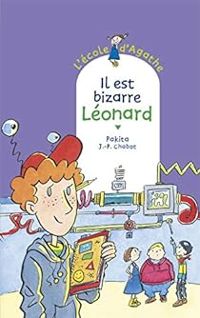 Couverture du livre Il est bizarre, Léonard - Pakita 