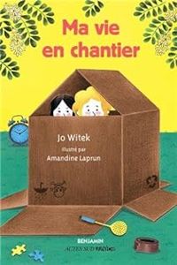 Jo Witek - Amandine Laprun - Ma vie en chantier