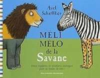 Axel Scheffler - Méli mélo de la Savane