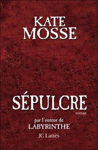 Kate Mosse - Sépulcre