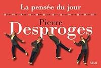 Pierre Desproges - La pensée du jour