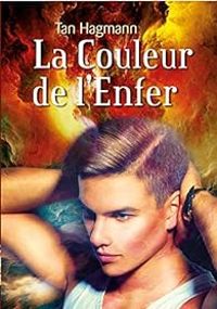 Tan Hagmann - La Couleur de l'Enfer