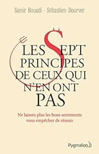 Couverture du livre Les Sept Principes de ceux qui n'en ont pas - Samir Bouadi - Sebastien Dourver