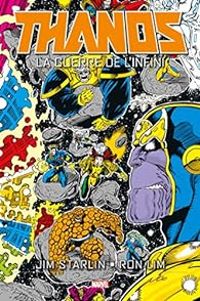 Jim Starlin - Ron Lim - Thanos : La guerre de l'infini