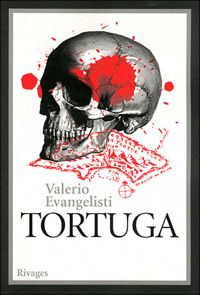 Couverture du livre Tortuga - Valerio Evangelisti