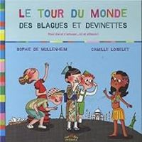 Sophie De Mullenheim - Le tour du monde : Des blagues et des devinettes