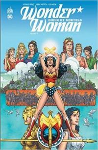 Couverture du livre Wonder Woman Dieux et Mortels - Len Wein - George Perez