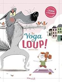 Couverture du livre Le yoga du loup - Fabien Ckto Lambert