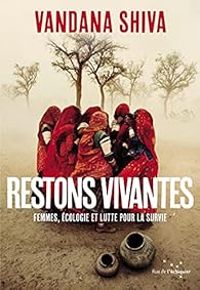 Vandana Shiva - Restons vivantes 