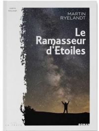 Martin Ryelandt - Le ramasseur d'étoiles