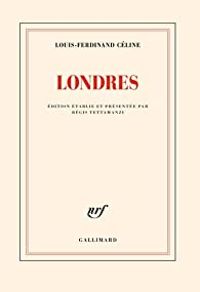 Couverture du livre Londres - Louis Ferdinand Celine