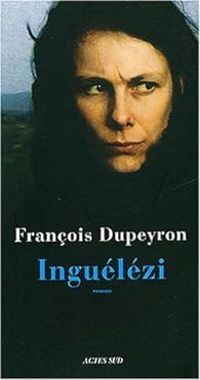 Francois Dupeyron - Inguelezi