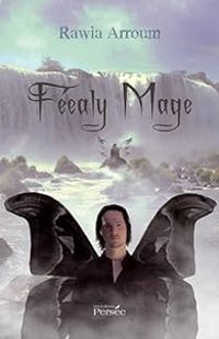 Couverture du livre Féealy Mage - Rawia Arroum