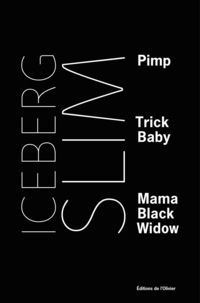 Couverture du livre Pimp, trick baby, mama black widow - Iceberg Slim - Jean Francois Menard