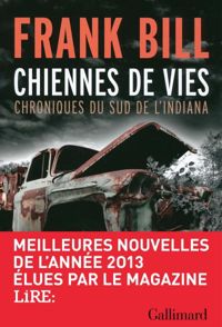 Couverture du livre Chiennes de vies: Chroniques du sud de l’Indiana - Frank Bill