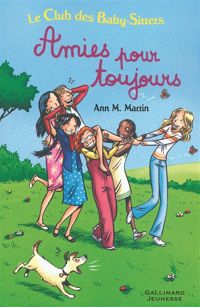 Ann M. Martin - Émile Bravo(Illustrations) - Le Club des Baby-Sitters. Amies pour toujours