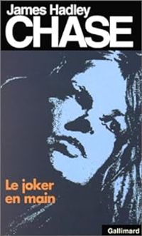 James Hadley Chase - Joker en main