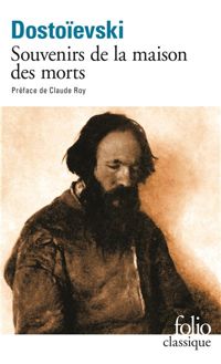 Couverture du livre Souvenirs de la maison des morts - Fiodor Dostoievski - Fedor Mikhailovitch Dostoievski