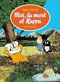 Shigeru Mizuki - Kappa, la mort et moi