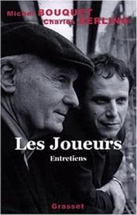 Leon Azatkhanian - Charles Berling - Michel Bouquet - Les joueurs