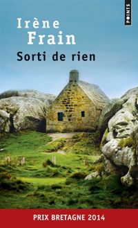 Irene Frain - Sorti de rien